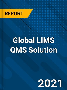 Global LIMS QMS Solution Market