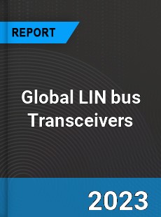 Global LIN bus Transceivers Industry