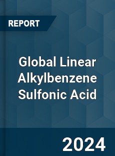 Global Linear Alkylbenzene Sulfonic Acid Market