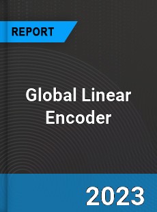 Global Linear Encoder Market