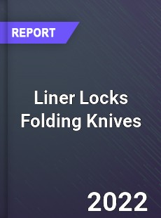 Global Liner Locks Folding Knives Market