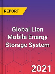 Global Lion Mobile Energy Storage System Market