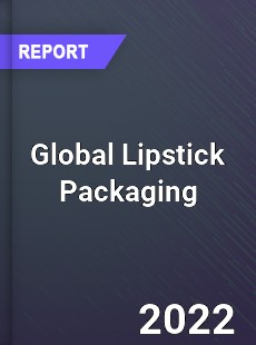 Global Lipstick Packaging Market