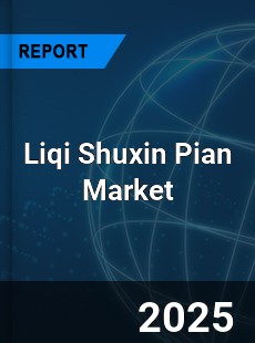 Global Liqi Shuxin Pian Outlook