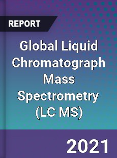 Global Liquid Chromatograph Mass Spectrometry Market
