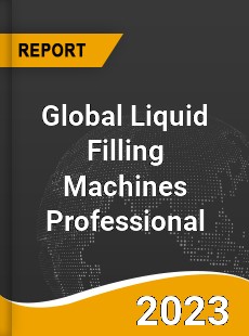 Global Liquid Filling Machines Professional Market