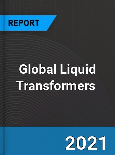 Global Liquid Transformers Market