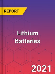 Global Lithium Batteries Market