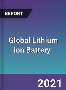 Global Lithium ion Battery Market