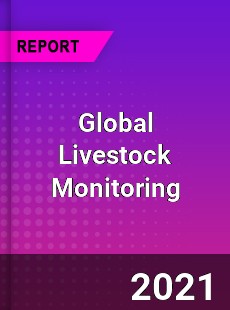 Global Livestock Monitoring Market