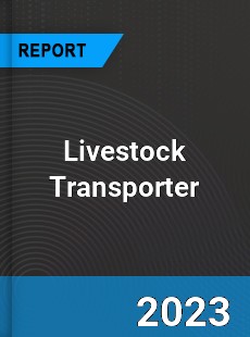 Global Livestock Transporter Market