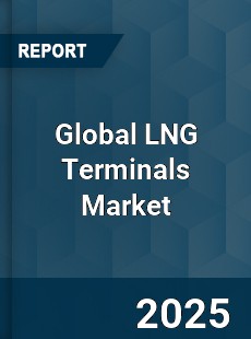 Global LNG Terminals Market