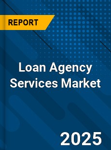 Global Loan Agency Services Industry