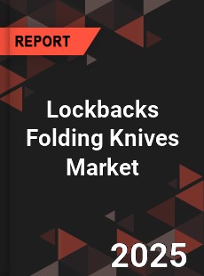 Lockbacks Folding Knives Market