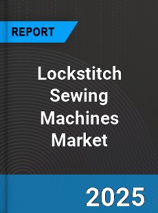 Global Lockstitch Sewing Machines Industry