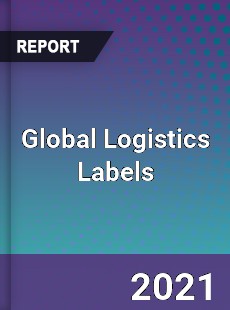 Global Logistics Labels Market