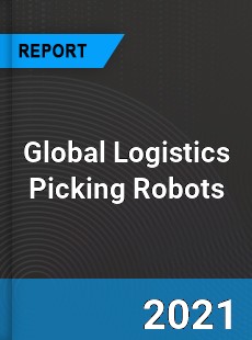 Global Logistics Picking Robots Market