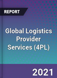 Global Logistics Provider Services Market