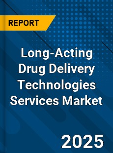 Global Long Acting Drug Delivery Technologies Services Market