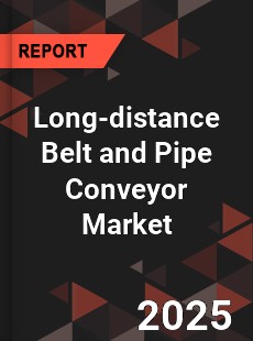 Global Long distance Belt and Pipe Conveyor Market