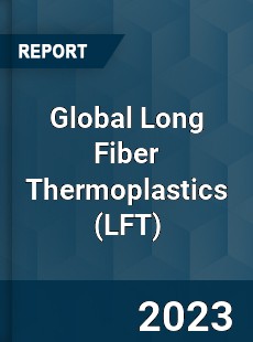 Global Long Fiber Thermoplastics Market