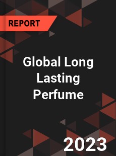 Global Long Lasting Perfume Industry