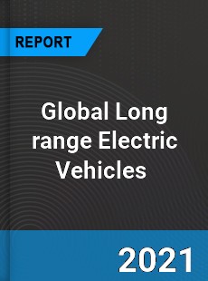 Global Long range Electric Vehicles Market