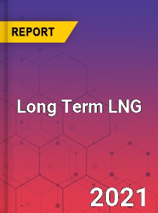 Global Long Term LNG Market