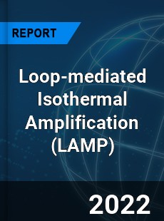 Global Loop mediated Isothermal Amplification Market