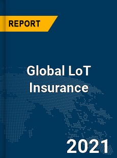 Global LoT Insurance Market
