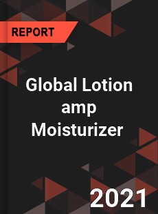 Global Lotion amp Moisturizer Market