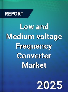 Global Low and Medium voltage Frequency Converter Industry