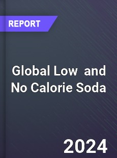 Global Low and No Calorie Soda Market