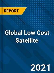 Global Low Cost Satellite Market