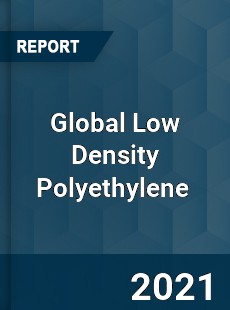 Global Low Density Polyethylene Market