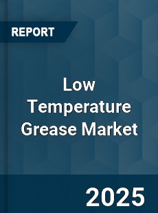 Global Low Temperature Grease Market