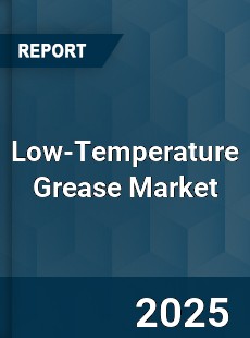 Global Low Temperature Grease Market