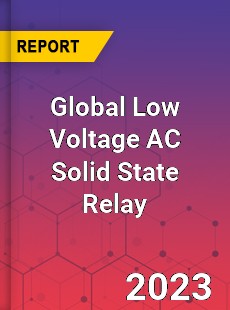 Global Low Voltage AC Solid State Relay Industry