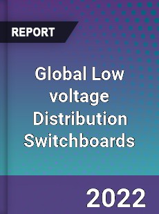 Global Low voltage Distribution Switchboards Market