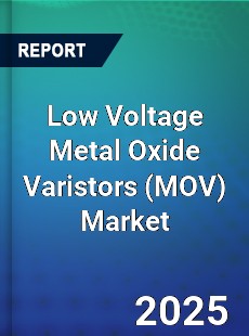 Global Low Voltage Metal Oxide Varistors Outlook