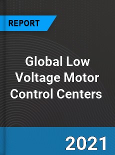 Global Low Voltage Motor Control Centers Market