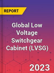 Global Low Voltage Switchgear Cabinet Industry