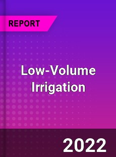 Global Low Volume Irrigation Industry