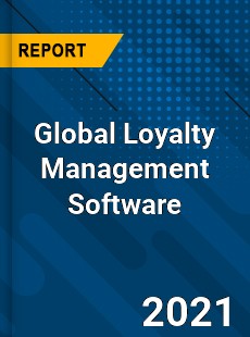 Global Loyalty Management Software Market