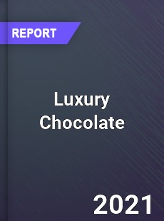 Global Luxury Chocolate Market