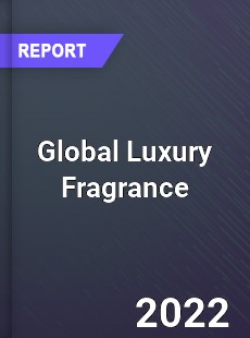 Global Luxury Fragrance Market