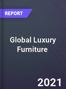 Global Luxury Furniture Market