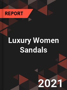 Global Luxury Women Sandals Market