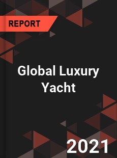 Global Luxury Yacht Market
