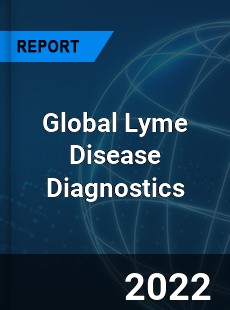 Global Lyme Disease Diagnostics Market